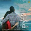 About Tere Pyar Mein Song